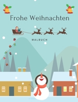 Frohe Weihnachten Malbuch: Für Kinder Von 4-8, 9-12 Jahren Eine Tolle Geschenkidee B08NZKS7V6 Book Cover