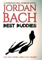 Best Buddies: a Supernatural Horror Novel 1913239705 Book Cover