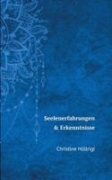 Seelenerfahrungen & Erkenntnisse 3755766736 Book Cover
