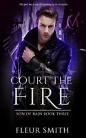 Court the Fire 1979861110 Book Cover