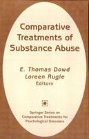 Comparative Treatments of Substance Abuse 0826112765 Book Cover