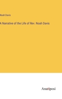A Narrative of the Life of Rev. Noah Davis 3382312425 Book Cover