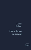 Notre Heros Au Travail: Roman 2213597081 Book Cover