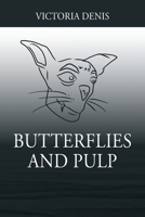 Butterflies and Pulp 1977228127 Book Cover