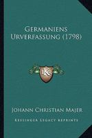 Germaniens Urverfassung (1798) 1166591441 Book Cover