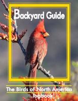 Backyard Guide: Guide Watching, Feeding, Landscaping, Nurturing, Ohio, Arkansas, Oklahoma, Missouri, Kansas, Nebraska, Iowa, Texas & Louisiana Logs Book 1798824779 Book Cover
