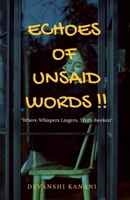 Echoes of Unsaid Words !! B0DRNRJ81G Book Cover
