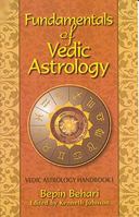 Fundamentals of Vedic Astrology: Vedic Astrologer's Handbook Vol. I (Vedic Astrologer's Handbook) 0940985527 Book Cover