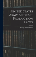 United States Army Aircraft Production Facts 1018957537 Book Cover