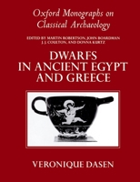 Dwarfs in Ancient Egypt and Greece (Oxford Monographs on Classical Archaeology) 0199680868 Book Cover