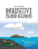 Ian and Igor: Inquisitive Island Iguanas 1525534149 Book Cover