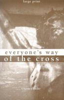 Everyone's Way of the Cross 1594714304 Book Cover