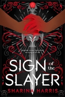 Sign of the Slayer 1649373317 Book Cover