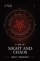 A Son of Night and Chaos: A Ballad of Chaos - Part 1 9334378115 Book Cover