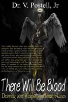 There Will Be Blood: Drawing Your Weapons on Enemy Lines 1986951669 Book Cover