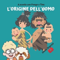 A scuola con PONGO E TIM: L'ORIGINE DELL'UOMO Collana libri per bambini 5-12 anni: Ediz. a colori B09HFSMDRW Book Cover