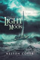 Danced by the Light of the Moon 1493128566 Book Cover