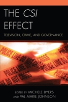 The CSI Effect: Television, Crime, and Governance 0739124714 Book Cover