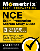 NCE Exam Preparation Secrets - NCE Study Guide, Full-Length Practice Test, Step-by-Step Review Video Tutorials for the National Counselor Exam [2nd Edition] 1516730577 Book Cover