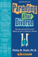 Parenting After Divorce: A Guide to Resolving Conflicts and Meeting Your Children's Needs (Rebuilding Books) (Rebuilding Books; For Divorce and Beyond) 1886230269 Book Cover