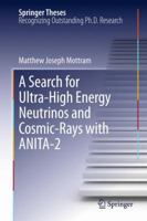 A Search for Ultra-High Energy Neutrinos and Cosmic-Rays with ANITA-2 3642300316 Book Cover