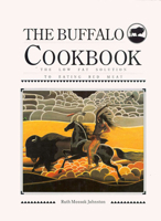 Buffalo Cookbook: The Low Fat Solution to Eating Red Meat 0888393458 Book Cover