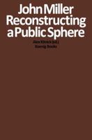 John Miller: Reconstructing a Public Sphere 396098278X Book Cover