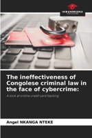 The ineffectiveness of Congolese criminal law in the face of cybercrime 6207335511 Book Cover