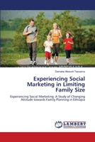 Experiencing Social Marketing in Limiting Family Size 3659105198 Book Cover