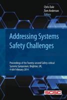 Addressing Systems Safety Challenges: Proceedings of the Twenty-Second Safety-Critical Systems Symposium, Brighton, Uk, 4-6th February 2014 1491263644 Book Cover
