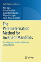 The Parameterization Method for Invariant Manifolds: From Rigorous Results to Effective Computations 3319296604 Book Cover
