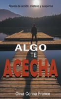 Algo te Acecha B0C42DW9LR Book Cover