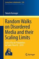 Random Walks on Disordered Media and their Scaling Limits: École d'Été de Probabilités de Saint-Flour XL - 2010 3319031511 Book Cover