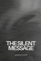 The Silent Message 1933121378 Book Cover