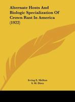 Alternate Hosts and Biologic Specialization of Crown Rust in America 1354819748 Book Cover