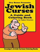 Jewish Curses: A Guide and Coloring Book: Dry Bones Cartoon Drawings 9657619122 Book Cover