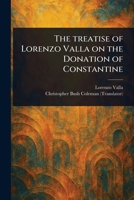 The Treatise of Lorenzo Valla on the Donation of Constantine 102344254X Book Cover