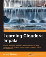 Using Cloudera Impala 1783281278 Book Cover