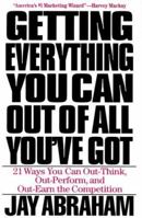 Getting Everything You Can Out of All You've Got: 21 Ways You Can Out-Think, Out-Perform, and Out-Earn the Competition 0312284543 Book Cover