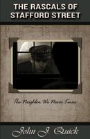 THE RASCALS OF STAFFORD STREET: THE NEIGHBOR WE NEVER KNEW 1518794033 Book Cover