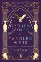 Broken Wings & Tangled Webs B0GTS27HLY Book Cover