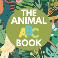 The Animal ABC Book: Learn the ABC’s B0CJ45J86V Book Cover