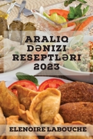 Aralıq dənizi reseptləri 2023: Günün istənilən vaxtı üçün dadlı və qidalandırıcı reseptlər 183752789X Book Cover