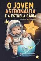 O Jovem Astronauta e a Estrela Sábia (Portuguese Edition) 6500821610 Book Cover