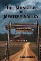 The Monster of Mystery Valley: A Paul and Dana Adventure Mystery 0986406678 Book Cover