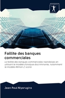 Faillite des banques commerciales: La faillite des banques commerciales rwandaises en utilisant le modèle d'analyse discriminante, notamment le modèle Altman Z-score 6200948070 Book Cover