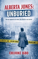 Alberta Jones: Unburied B0GPCFCK1J Book Cover