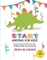 Start Writing for Kids: Handwriting Practice Book For Kids Writing Page and Coloring Book: Numbers 1-10: For Preschool, Kindergarten, and Kids B08FP3SV9P Book Cover