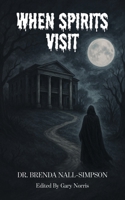 When Spirits Visit B0FSNCTD4C Book Cover