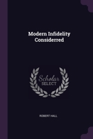 Modern Infidelity Considerred 1378448561 Book Cover